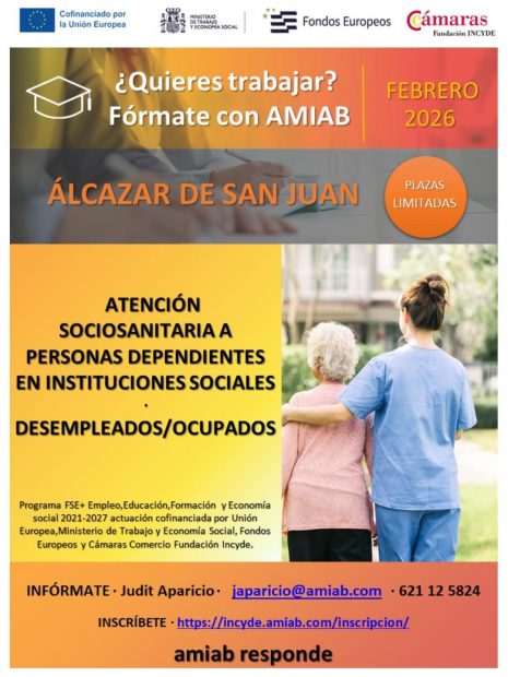 Curso ATENCIÓN SOCIOSANITARIA A PERSONAS DEPENDIENTES EN INSTITUCIONES SOCIALES (formación complementaria). 200 h. Alcázar de San Juan (Ciudad Real).